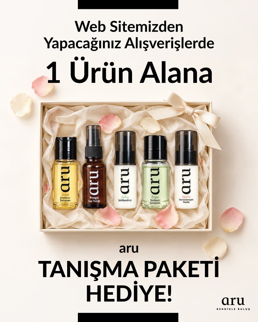 Web sitemizden yapacağınız alışverişlerde 1 ürün alana aru tanışma paketi hediye.